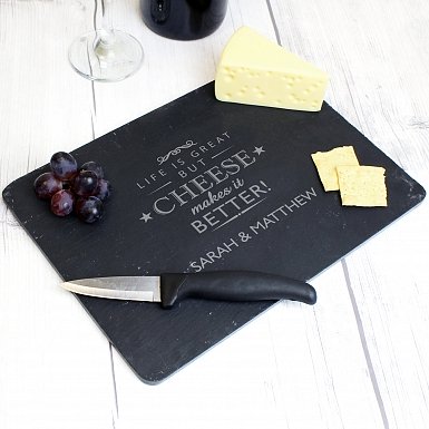Personalised Cheese Makes Life Better... Slate Cheeseboard
