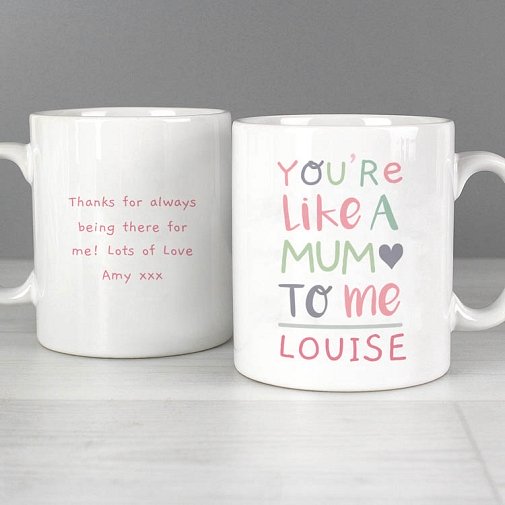 Personalised 'You're Like a Mum to Me' Mug