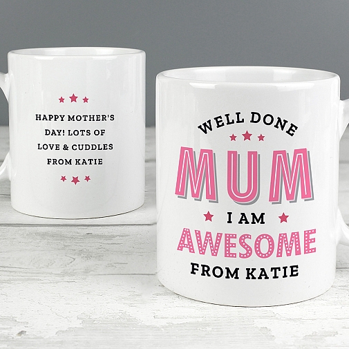 Personalised Well Done Mum I Am Awesome Mug